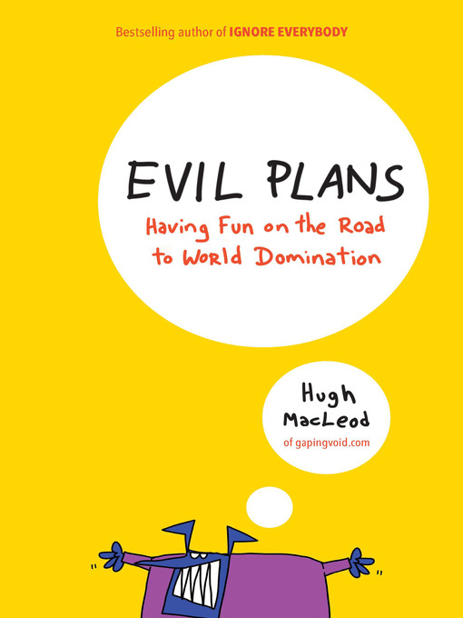 Title details for Evil Plans by Hugh MacLeod - Available